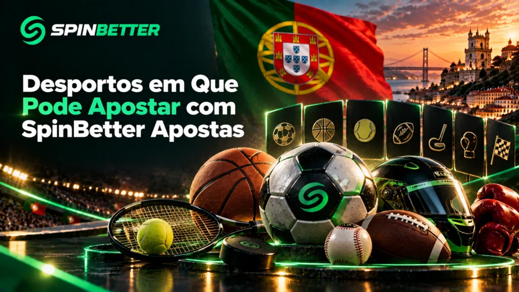 Desportos em Que Pode Apostar com SpinBetter Apostas
