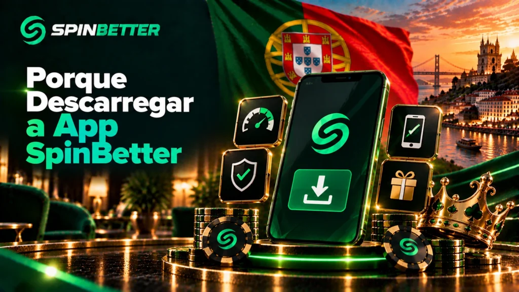 Porque Descarregar a App SpinBetter